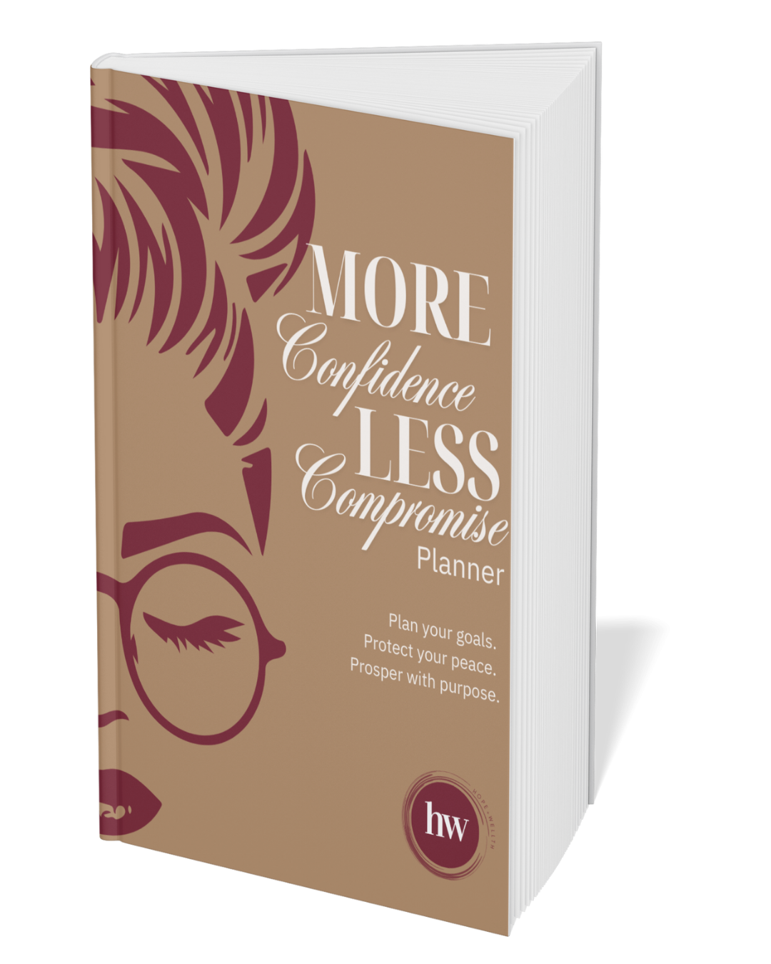(Hardcover) More Confidence, Less Compromise Planner: Plan your goals. Protect your peace. Prosper with purpose.